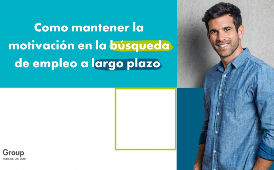 Cómo mantener la motivación en la búsqueda de empleo a largo plazo